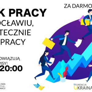 Семінар “Ринок праці у Вроцлаві, способи пошуку роботи” вже 21 червня!